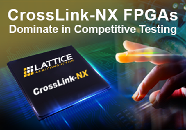 FPGA供應商，專業(yè)銷售Lattice CrossLink-NX - 用于嵌入式視覺處理的FPGA